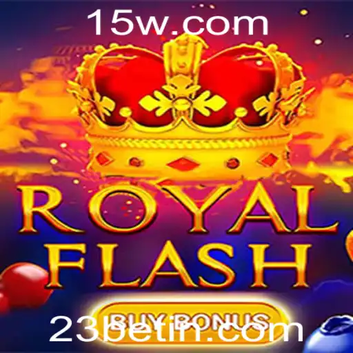 Descubra o Mundo Empolgante de RoyalFlashBuyBonus com 23bet