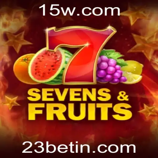 Descubra SevensFruits e a Emoção de Jogar com 23bet